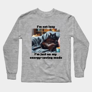 I'm not lazy, I'm just on my energy-saving mode Long Sleeve T-Shirt